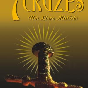 O Guardião das Sete Cruzes Subtítulo:Um Livro Mistério