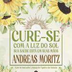 Cure-se com a Luz do Sol - Sua Saúde está em suas mãos