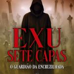 Exu Sete Capas - O Guardião da Encruzilhada