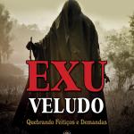 Exu Veludo - Quebrando Feitiços e Demandas