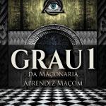Grau 1da Maçonaria - Aprendiz Maçom